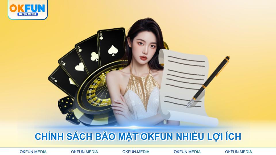 Chính Sách Bảo Mật OKFUN - hình ảnh - okfun.vn